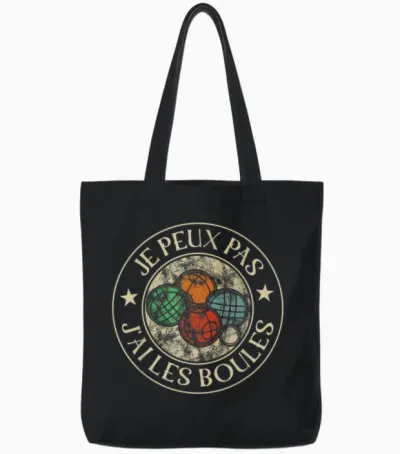 Je Ne Peux Pas J'ai Les Boules Petanque Man Woman Bouliste Tote Bags - Black
