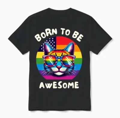 Lgbt. Born to Be Awesome Unisex T-Shirt - Black