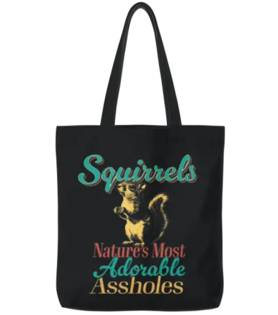 Funny Squirrels Nature's Most Adorable - Funny Tote Bags - Black