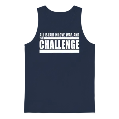 Challenge Quote - All Is Fair in Love, War and The Unisex Tank Top - Navy