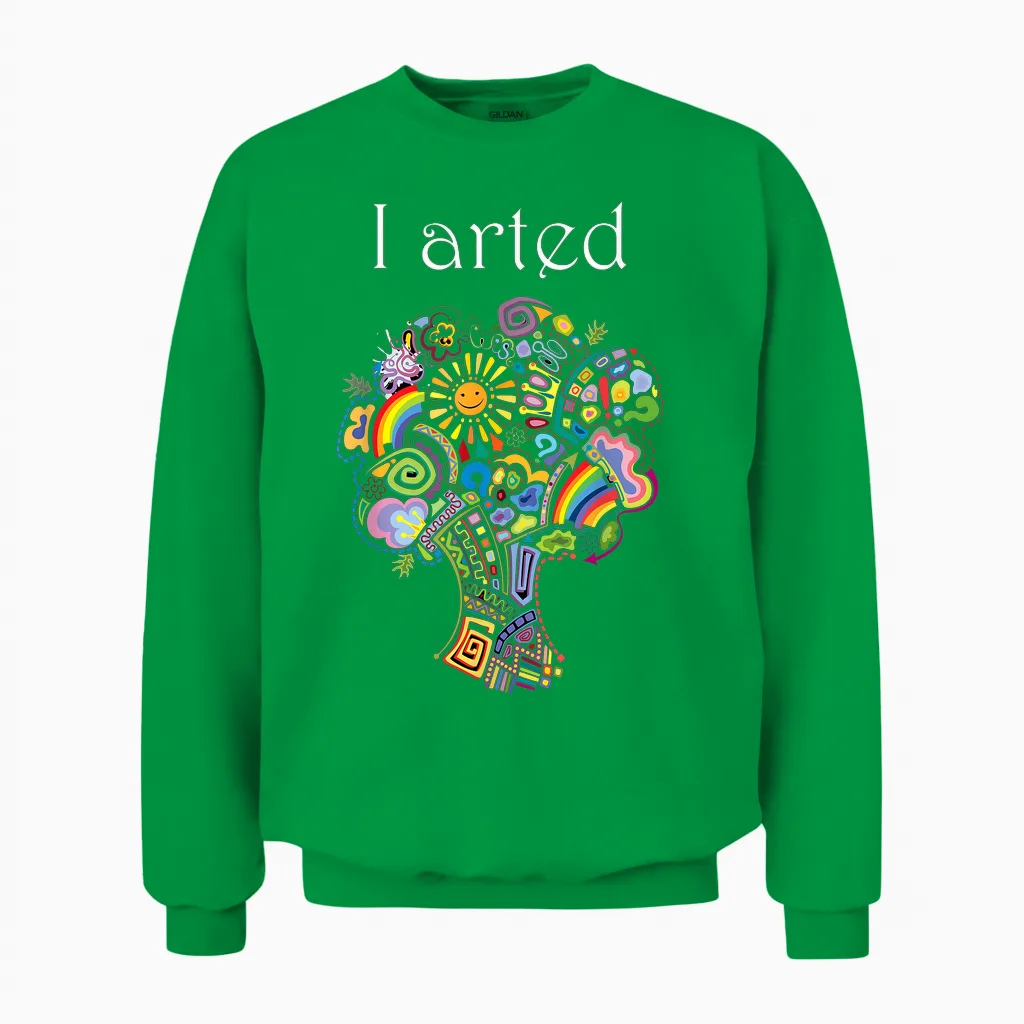 I Arted Shirt Funny Art Graphic Colorful Shirt Artist Gift Unisex Sweatshirt in Irish Green