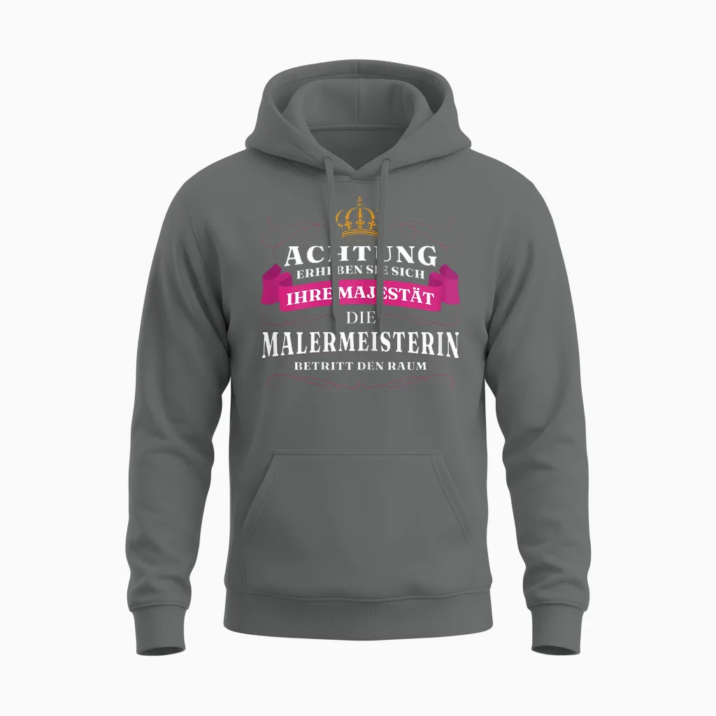 Achtung Ihre Majestät Die Malermeisterin Unisex Hoodie in Graphite Heather