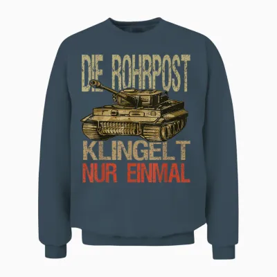 Militär Kampffahrzeuge & Bundeswehr Panzerfahrer Die Rohrpost Klingelt Nur Einmal German Tiger Tank T-Shirt, Black, Short Sleeve, Small, Classic Cut, Double Stitched Hem Unisex Sweatshirt - Dark Heather