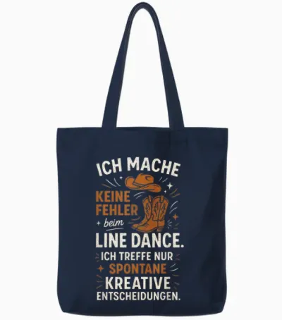 T-Shirt with German Text "ich Mache Keine Fehler Beim Line Dance". Ich Tre.. Tote Bags - Navy