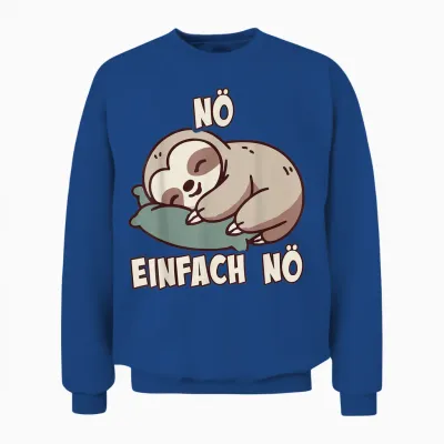 Nö Sloth Funny Cool Saying Lazy for Girls and Boys T-Shirt, Black Unisex Sweatshirt - Royal