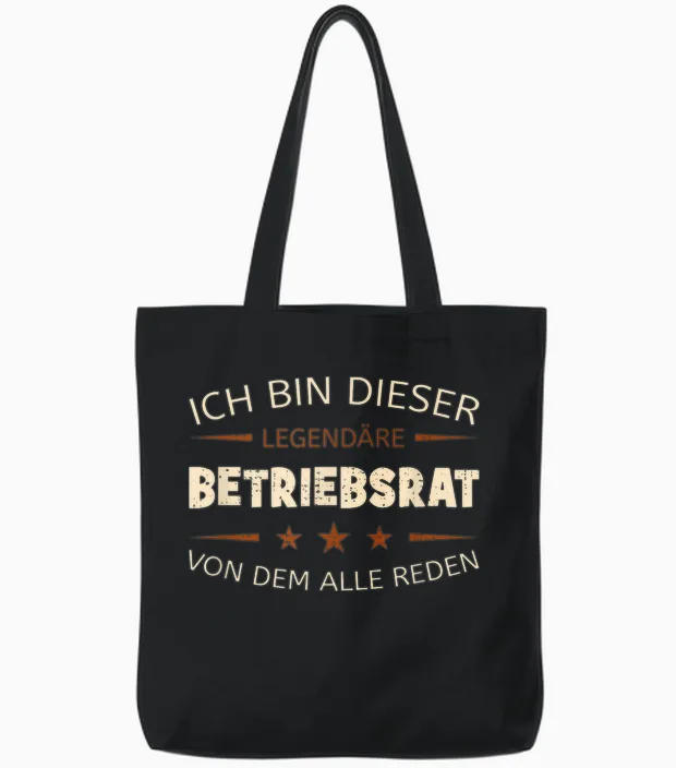 T-Shirt with German Text "ich Bin Dieser Legendäre Betriebsrat" [german, Black Tote Bags in Black
