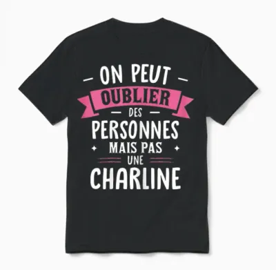 Femme Humour Copine Cadeau Personnalisé Bff Prénom Charline Unisex T-Shirt - Black