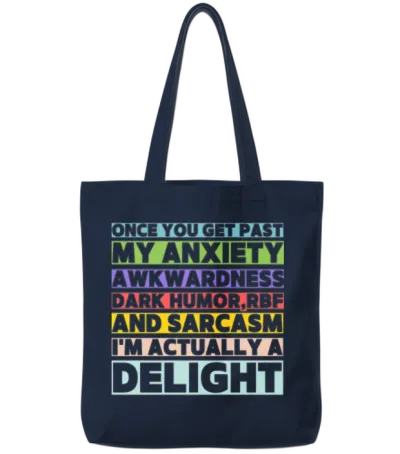 Once You Get Past My Anxiety Awkwardness Dark Humo Tote Bags - Navy