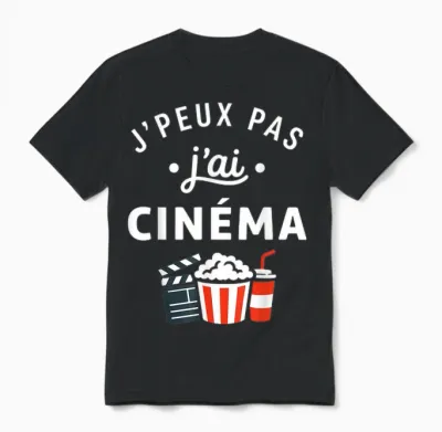 Citation Humour Film Soirée Ciné J’peux Pas J’ai Cinéma Unisex T-Shirt - Black