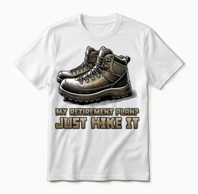 My Retirement Plan? Just Hike It Unisex T-Shirt - White