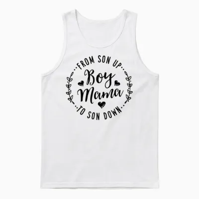 Boy Mama from Son Up to Sun Down Mother's Day Funny Mom Unisex Tank Top - White