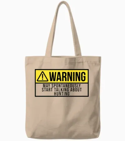 May Spontaneously Start Talking About Hunting Tote Bags - Natural