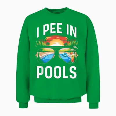I Pee in Pools Shirt Funny Holiday Pool Party T-Shirt, Black Unisex Sweatshirt - Irish Green