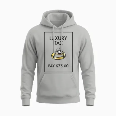 Monopoly Board Game Luxury Tax Pay $75 Classic Unisex Hoodie - Ash