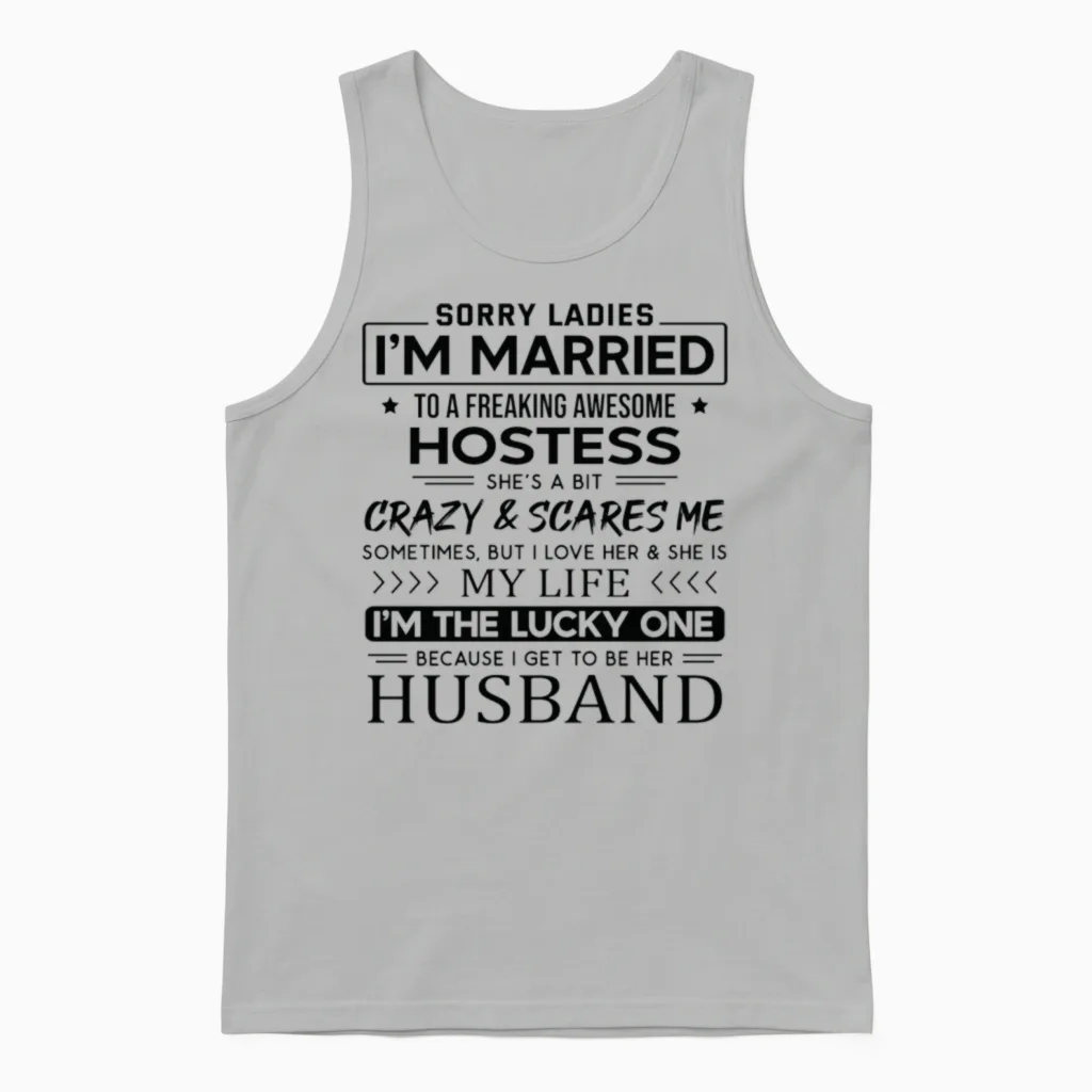 Hostess Funny Saying for Husband Unisex Tank Top in Ash
