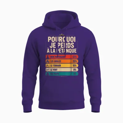 Boules Jeu Cadeau Drôle Pourquoi Je Perds à La Pétanque Unisex Hoodie - Purple