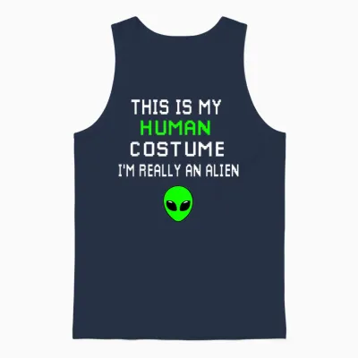 Weird Funny This Is My Human Costume I'm Really an Alien Unisex Tank Top - Navy