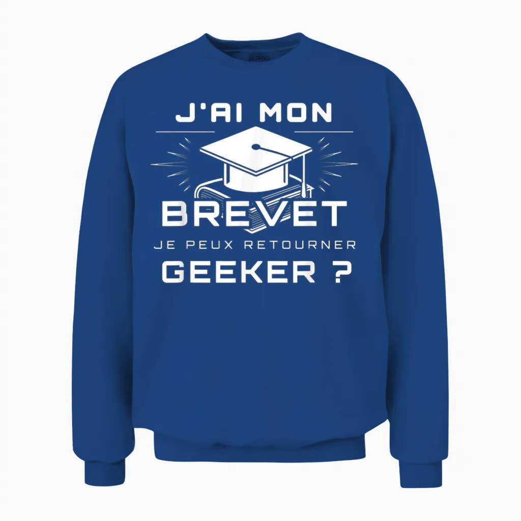 J'ai Mon Brevet Je Peux Retourner Jouer | Humour Diplômés Unisex Sweatshirt in Royal