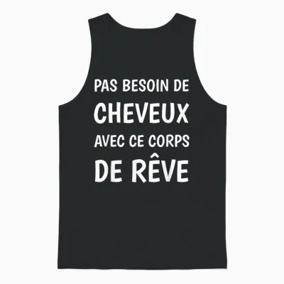 Pas Besoin De Cheveux with This Bald Humor Dream Body Unisex Tank Top - Black