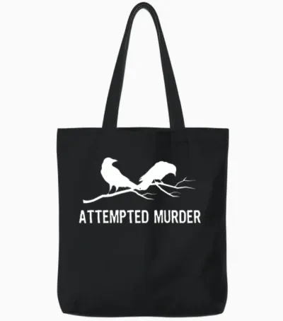Crows Attempted Murder Funny Crow Meme Bird 2bk1 Tote Bags - Black