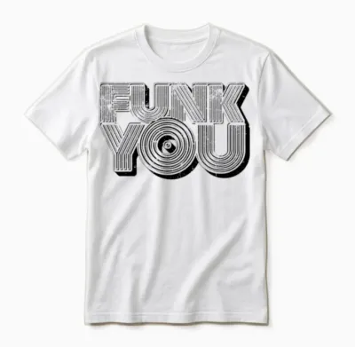 Funk You Retro Unisex T-Shirt - White