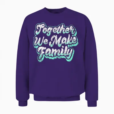 Together We Make Family Family Unisex Sweatshirt - Purple