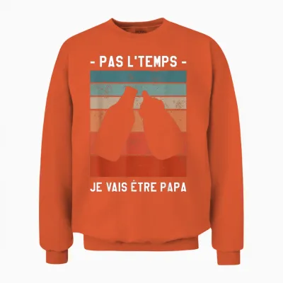 Pas L'temps I'm Going to Be Dad Soon T-Shirt, Black, S Unisex Sweatshirt - Orange