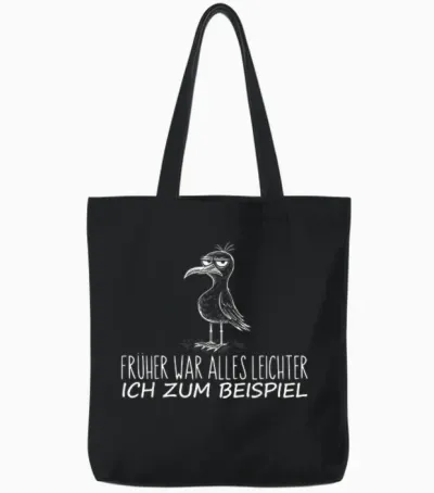T-Shirt with German Text "früher War Alles Leichter Ich" [ Tote Bags - Black