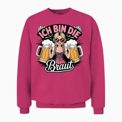 Ich Bin Die Braut Jga Junggesellinnenabschied Unisex Sweatshirt - Heliconia