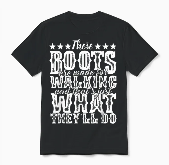 Lyriclyfe - These Boots Are Made for Walking Unisex T-Shirt in Black