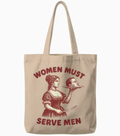 Women Must Serve Men Y2k Femme Féministe Sans Charnière Tote Bags - Natural