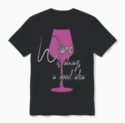 Funny Wine Saying Unisex T-Shirt - Black