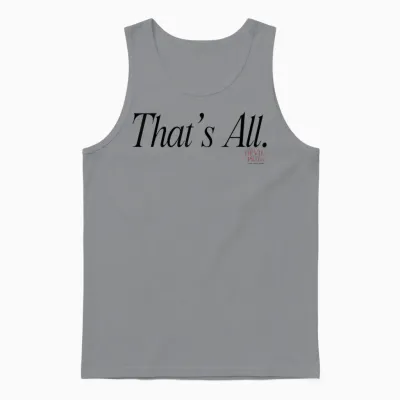 The Devil Wears Prada That's All. Script Unisex Tank Top - Sport Grey