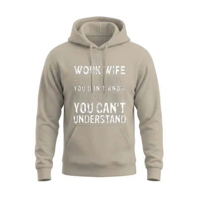 I M a Work Wife I Solve Problems You Don T Know Unisex Hoodie - Sand