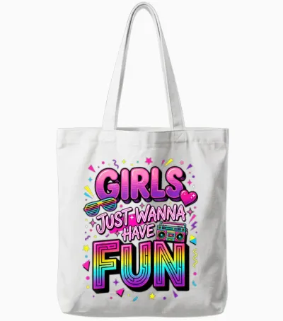 Girls Just Wanna Have Fun Retro 80er Jahre Tote Bags - White