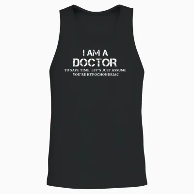 Doctor - I Am a Doctor to Save Time Lets Just As Unisex Tank Top - Black