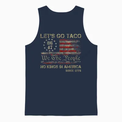 Let's Go Taco No Kings in America Since 1776 American Unisex Tank Top - Navy