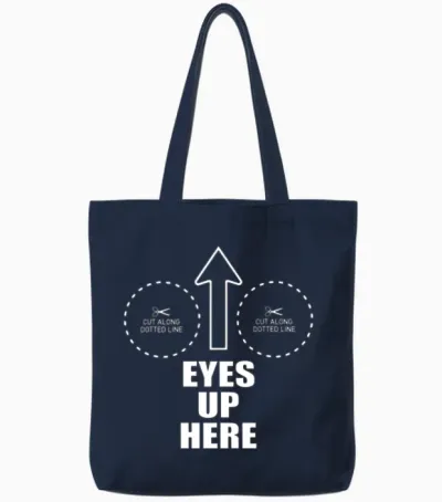 Eyes Up Here with Cut Out for Boobs Funny Tote Bags - Navy