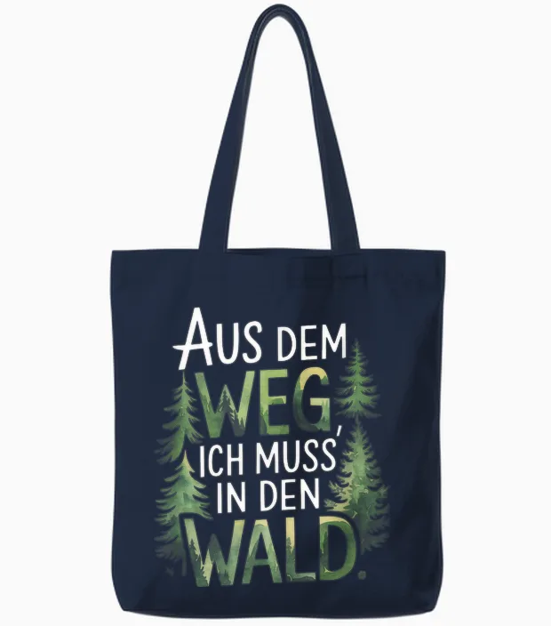 T-Shirt with German Text "aus Dem Weg, Ich Muss' in Den Wald. - Forest Deer Design Tote Bags in Navy