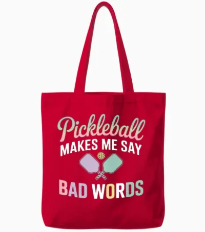 Funny Pickleball Makes Me Say Bad Words Pickleball Tote Bags - Red