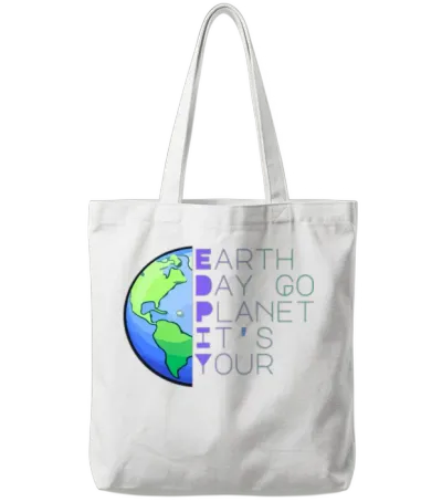Earth Day Its Yours Go Planet Earth Day Go Planet Tote Bags - White