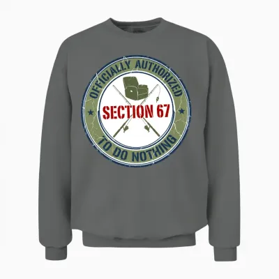 Section 67 Officially Authorized to Do Nothing Unisex Sweatshirt - Graphite Heather