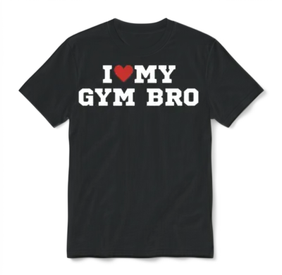 I Love My Gym Bro Funny Training Unisex T-Shirt - Black