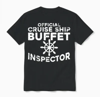 Buffet Inspector Funny Cruise Ship Unisex T-Shirt - Black