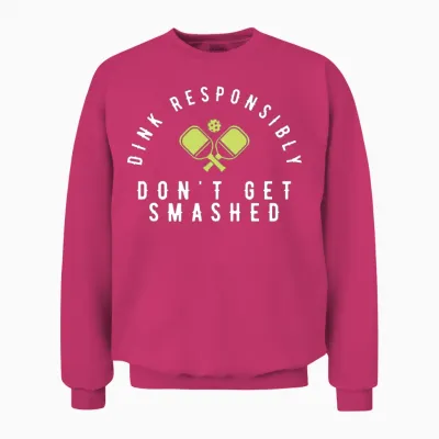 Dink Responsibly Pickleball Shirt–funny Pickleball Unisex Sweatshirt - Heliconia