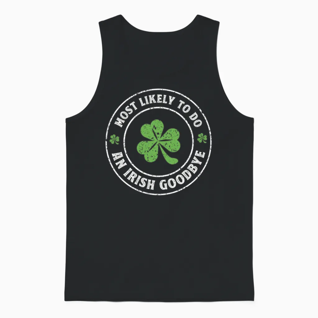 Most Likely to Do an Irish Goodbye St. Patrick Unisex Tank Top in Black