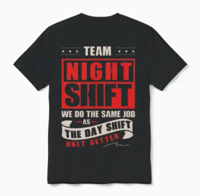 Night Shift Funny Employee Shift Worker Unisex T-Shirt - Black