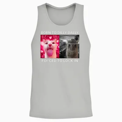 Geboren Als Tochter Von Dilly Dally, Gezwungen, Ein Lustiges Meme, Süße Katze Einzuschließen Unisex Tank Top - Ash