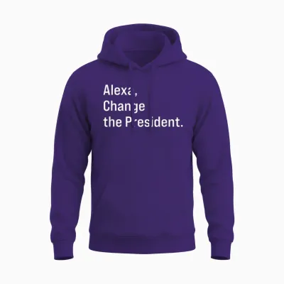 Alexa, Change the President Anti Trump Funny Unisex Hoodie - Purple