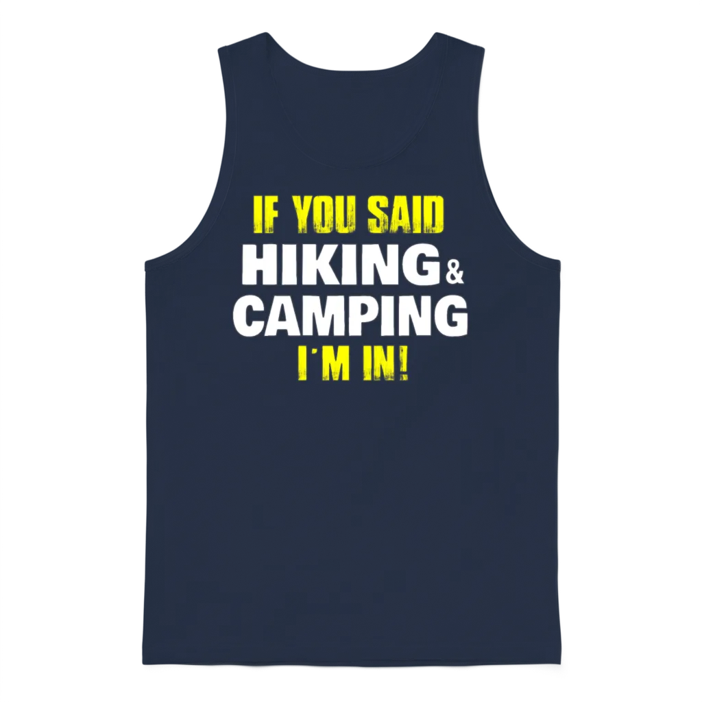 If You Said Hiking Camping Im in Nature Funny Hike Unisex Tank Top - Navy